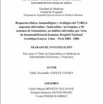 Respuesta clínica, inmunológica y virológica del TARGA esquema zidovudina / lamivudina / nevirapina, a 96 semanas de tratamiento, en adultos infectados por virus de inmunodeficiencia humana, Hospital Nacional Arzobispo Loayza Lima – Perú 2004 – 2006