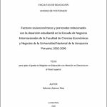 Factores socioeconómicos y personales relacionados con la deserción estudiantil en la Escuela de Negocios Internacionales de la Facultad de Ciencias Económicas y Negocios de la Universidad Nacional de la Amazonía Peruana, 2002-2006
