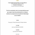 Nivel de conocimiento sobre la normatividad peruana que regula el ejercicio profesional de los cirujanos dentistas de postgrado de la Facultad de Odontología de la UNMSM