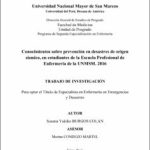 Conocimientos sobre prevención en desastres de origen sísmico, en estudiantes de la Escuela Profesional de Enfermería de la UNMSM. 2016
