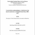 Características epidemiológicas y obstétricas de las muertes maternas en el hospital Santa Rosa, 2000 – 2015