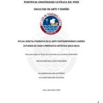 Ritual genital feminista en el arte contemporáneo limeño: estudio de caso y propuesta artística (2010-2015)