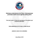 Noticieros televisivos en el Perú : informaciones policiales dentro de la agenda setting 2015