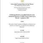 El liderazgo directivo y la calidad educativa en la Institución Educativa Nº 82003 Nuestra Señora de la Merced – Cajamarca, 2014