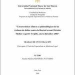 Características clínicas y epidemiológicas de las víctimas de delitos contra la libertad sexual. División Médico Legal II -Trujillo, enero-diciembre 2004