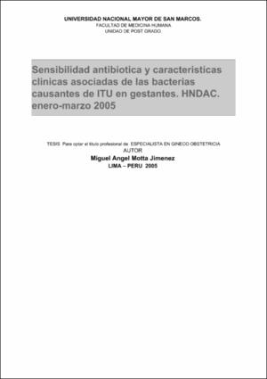 Sensibilidad antibiótica y características clínicas asociadas de las bacterias causantes de ITU en gestantes : HNDAC, enero-marzo 2005