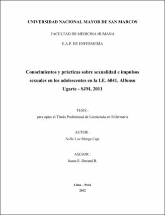 Conocimientos y prácticas sobre sexualidad e impulsos sexuales en los adolescentes en la I.E. 6041, Alfonso Ugarte – SJM, 2011