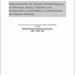 Determinación de valores hematológicos en bovinos Jersey tratados con ketoprofeno y sometidos a condiciones de hipoxia crónica