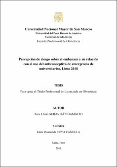 Percepción de riesgo sobre el embarazo y su relación con el uso del anticonceptivo de emergencia de universitarios, Lima 2018