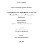 Análisis y diseño de la arquitectura de procesos para la pequeña minería: procesos de exploración y explotación
