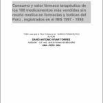 Consumo y valor farmacoterapéutico de los 100 medicamentos más vendidos sin receta médica en farmacias y boticas del Perú, registrados en el IMS 1997-1998