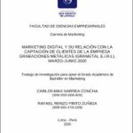 Marketing digital y su relación con la captación de clientes de la empresa grabaciones metálicas (Grametal E.I.R.L), marzo-junio 2020