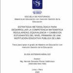 Estrategia metodológica para desarrollar la competencia matemática regularidad, equivalencia y cambio en estudiantes del nivel primaria de una institución educativa pública de Lima