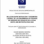 Relación entre motivación y desempeño laboral de las enfermeras en centros de hemodiálisis privados en la zona oeste Lima Metropolitana 2020