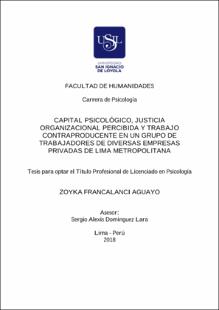 Capital psicológico, justicia organizacional percibida y trabajo contraproducente en un grupo de trabajadores de diversas empresas privadas de Lima Metropolitana