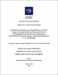 Centro integral de desarrollo para adultos mayores autovalentes o dependientes medios en Arequipa Metropolitana de nivel socioeconómico C+ o superior