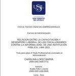 Relación entre la capacitación y desempeño laboral de los fiscalizadores contra la informalidad, de una institución pública, Lima 2021