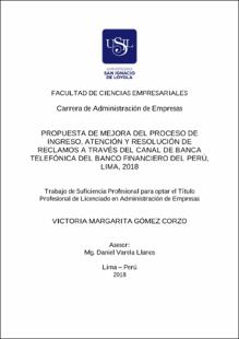 Propuesta de mejora del proceso de ingreso, atención y resolución de reclamos a través del canal de banca telefónica del Banco Financiero del Perú, Lima, 2018