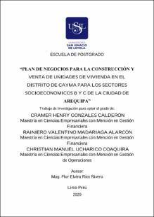 Plan de negocios para la construcción y venta de unidades de vivienda en el distrito de Cayma para los sectores socioeconomicos B y C de la ciudad de Arequipa