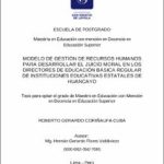 Modelo de gestión de recursos humanos para desarrollar el juicio moral en los directores de educación básica regular de instituciones educativas estatales de Huancayo