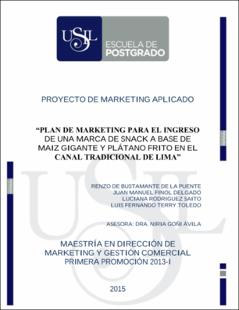 Plan de marketing para el ingreso de una marca de snack a base de maiz gigante y plátano frito en el canal tradicional de Lima