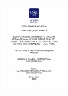 Escenarios de crecimiento urbano mediante análisis multitemporal del cambio de cobertura y uso de suelo del distrito de Lurigancho – Lima – Perú