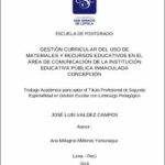 Gestión curricular del uso de materiales y recursos educativos en el área de comunicación de la Institución Educativa Pública Inmaculada Concepción